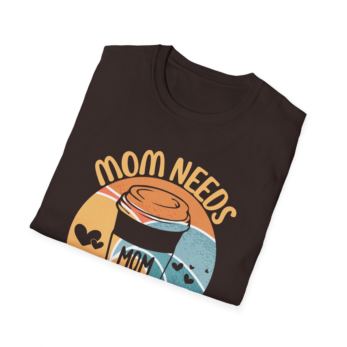 MOM NEEDS COFFEE T-SHIRT