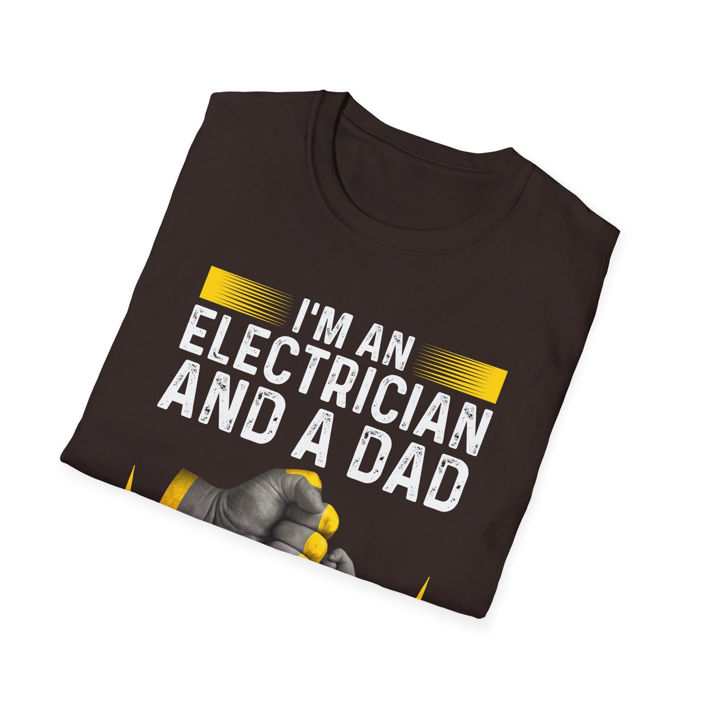 I'm an Electrician and a Dad – Nothing Shocks Me! Funny T-Shirt