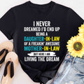 Daughter-in-Law T-Shirt — "I Never Dreamed I'd End Up Being a Daughter-in-Law" Funny Gift Tee