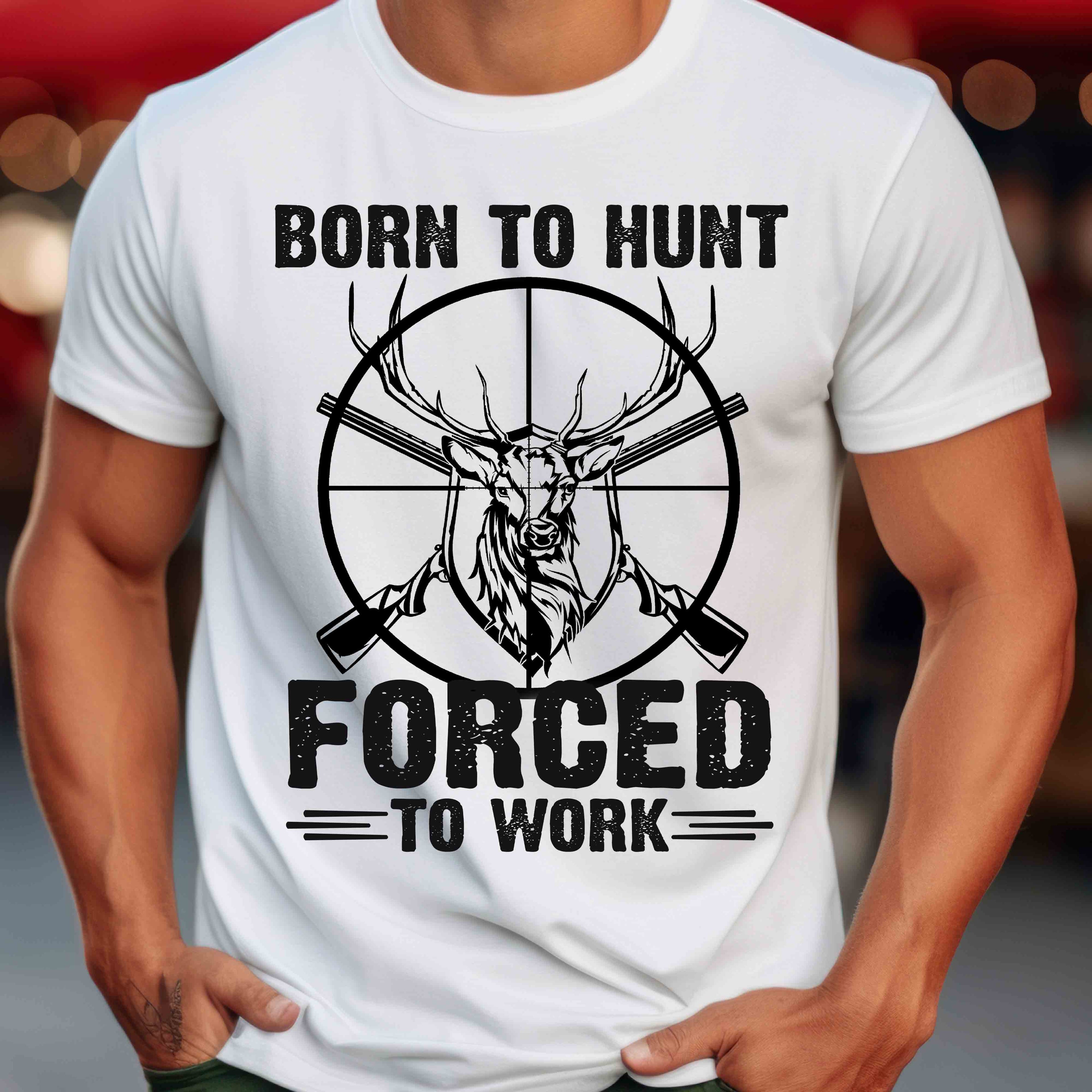 Born to Hunt T-Shirt — Deer Skull Crosshairs Hunting Tee (Born to Hunt, Forced to Work)