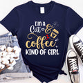 I'm a Cat and Coffee Kind of Girl T-Shirt