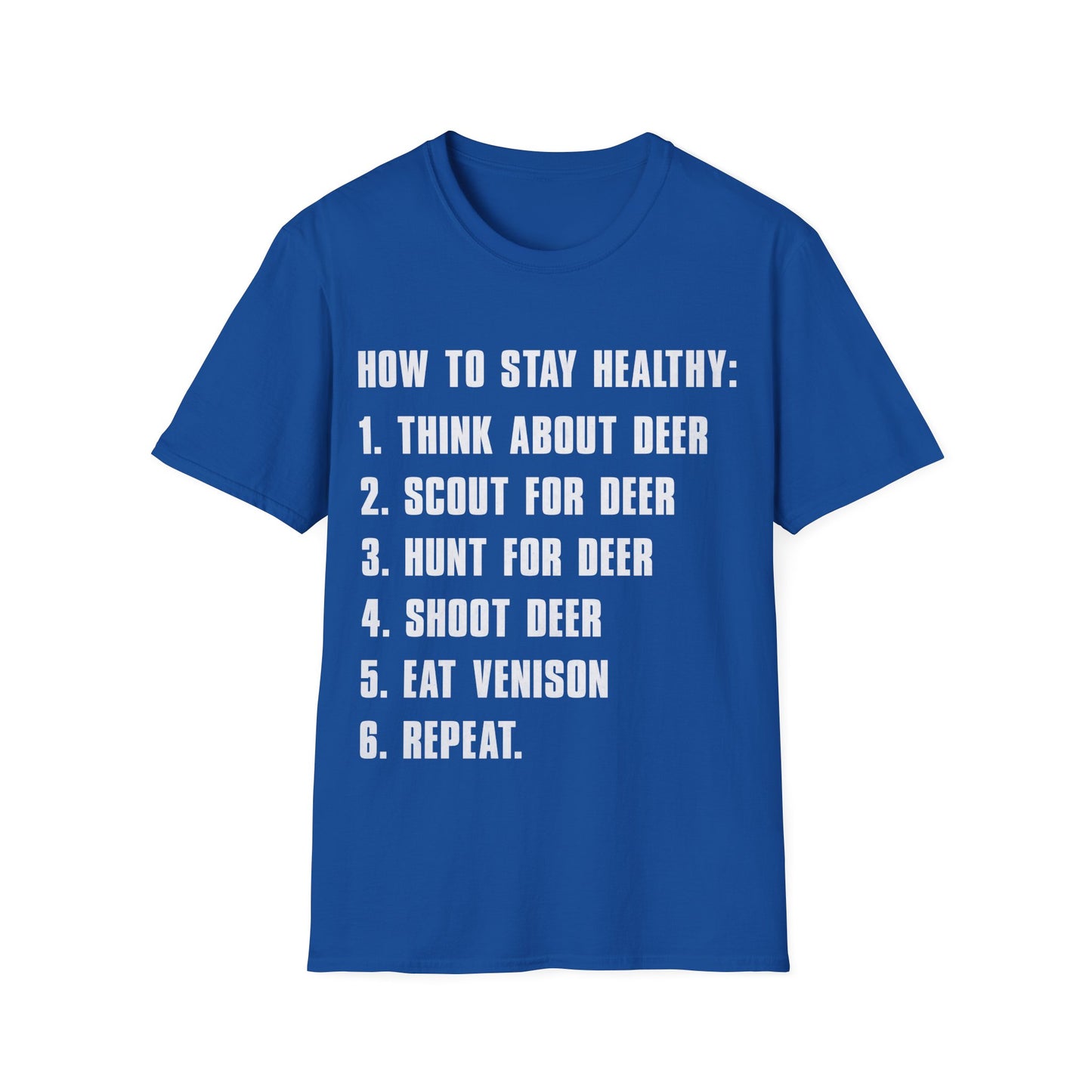 Funny How to Stay Healthy Unisex Softstyle T-Shirt for Hunters