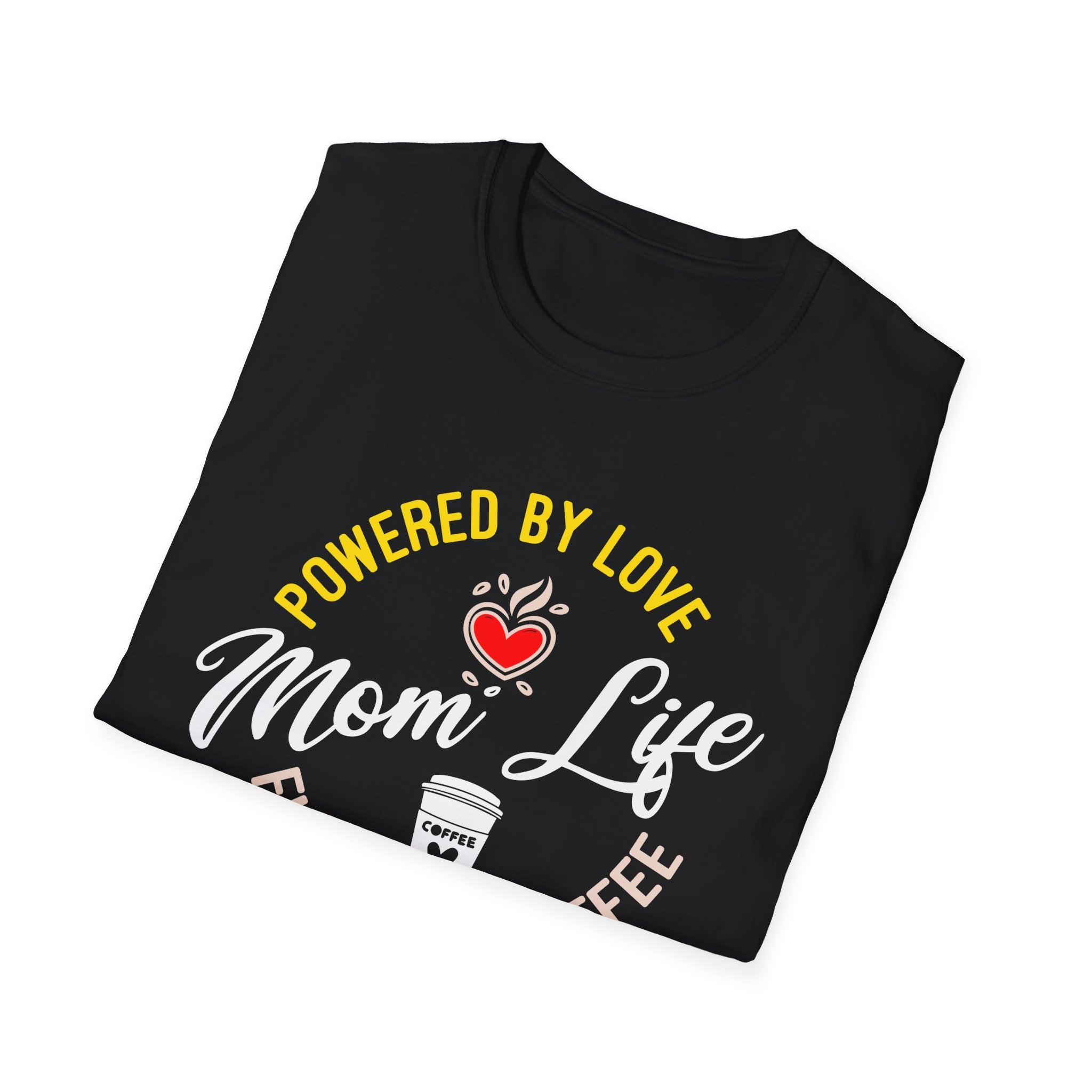 Mom Life: Powered by Love, Fueled by Coffee T-Shirt