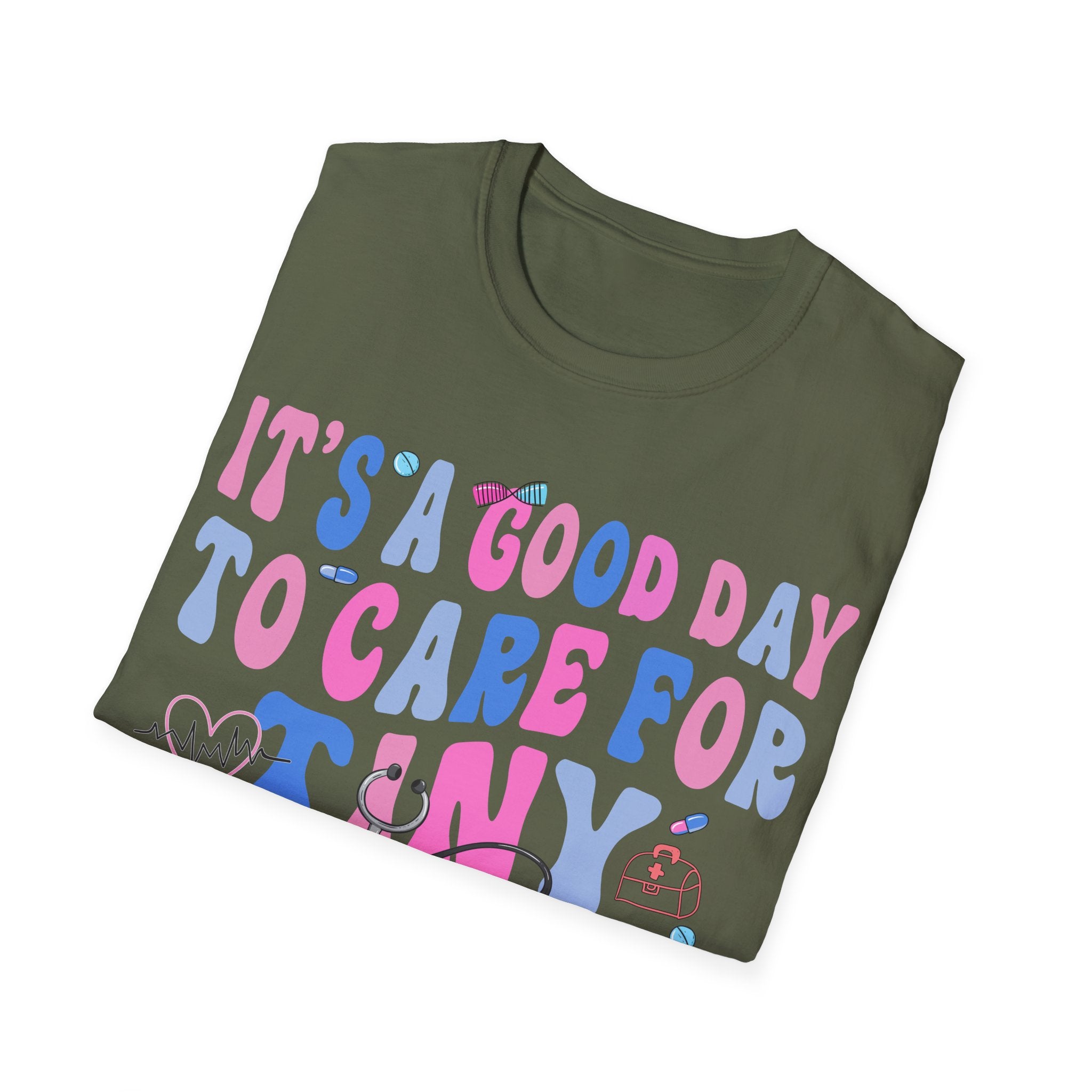 Good Day to Care for Tiny Humans T-Shirt - Unisex Softstyle Tee for Caregivers