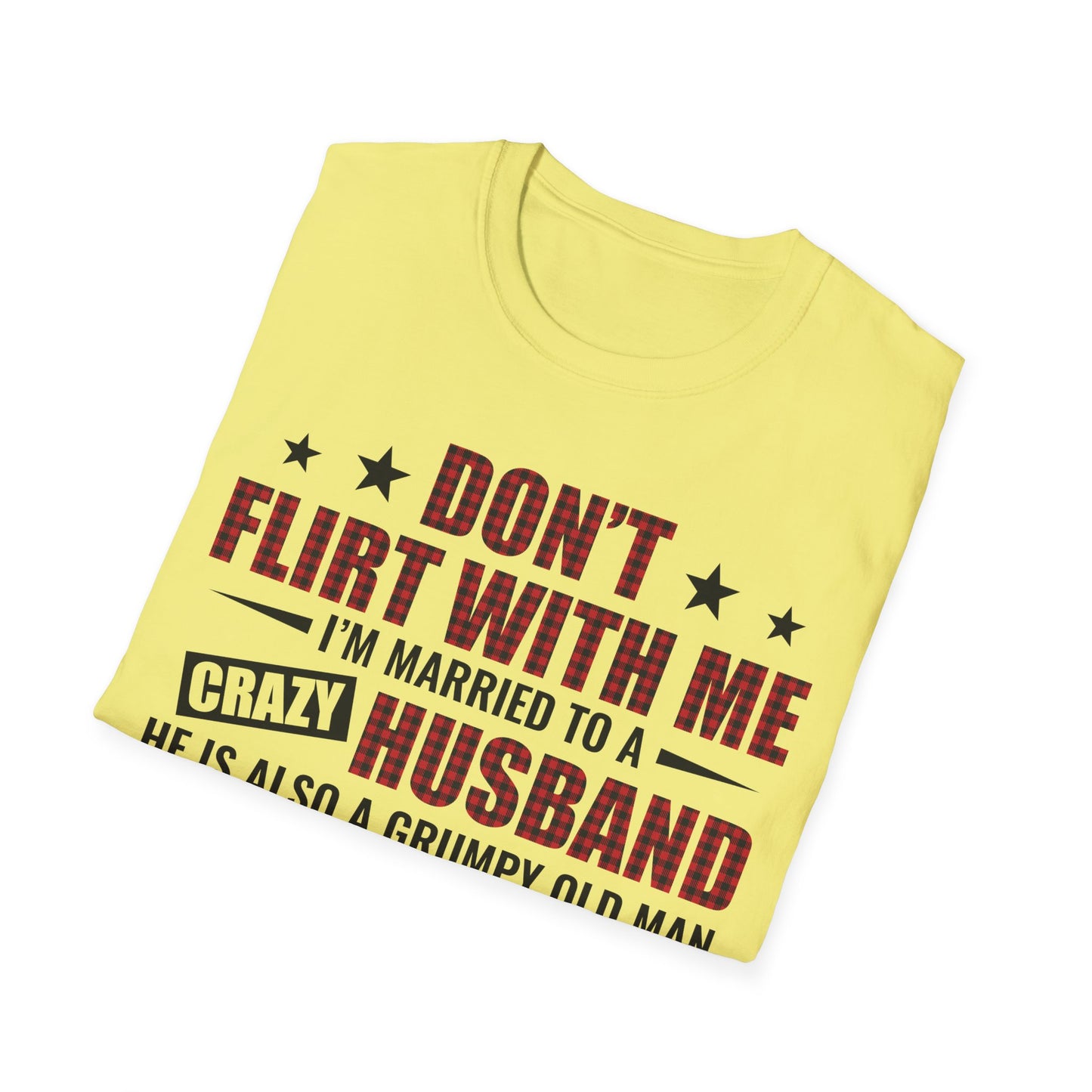 Funny Husband Appreciation T-Shirt - Don't Flirt with Me