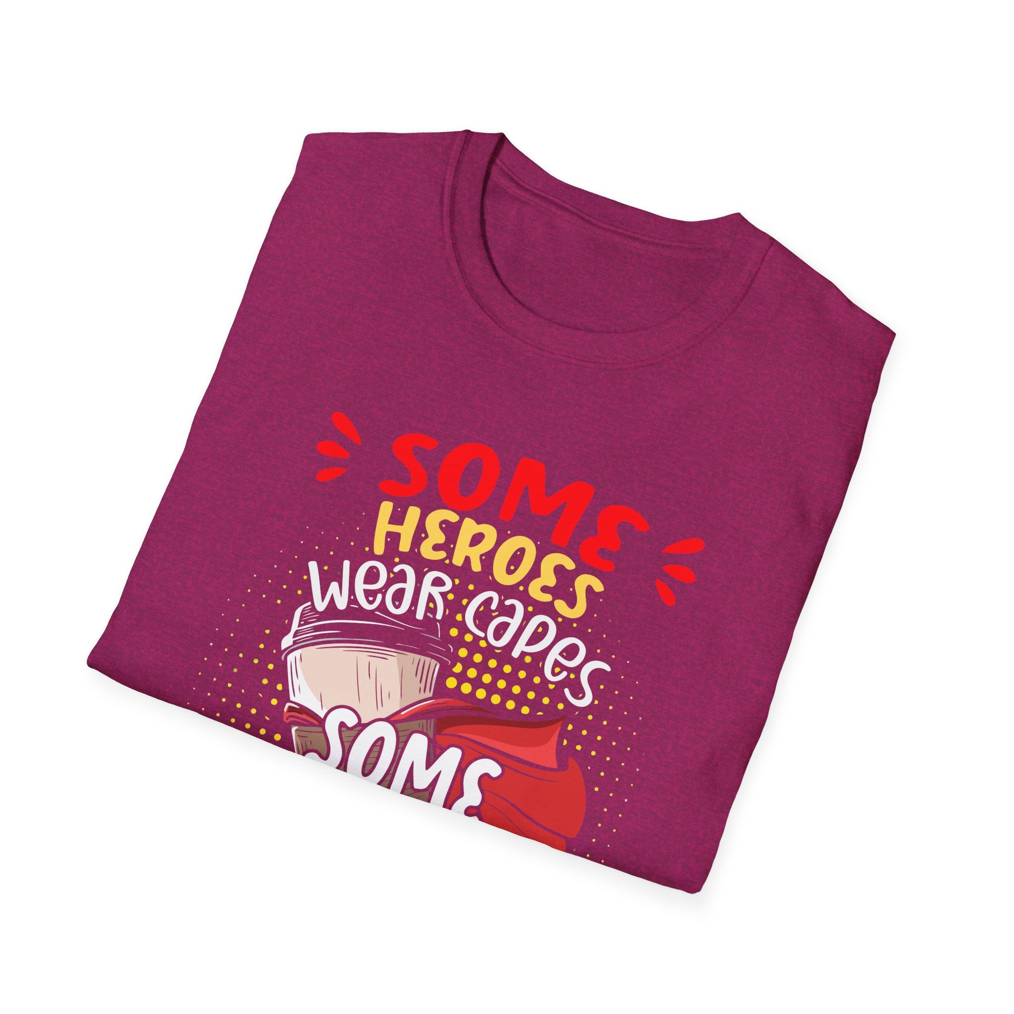 Some Heroes Wear Capes, Some Heroes Make Your Coffee T-Shirt