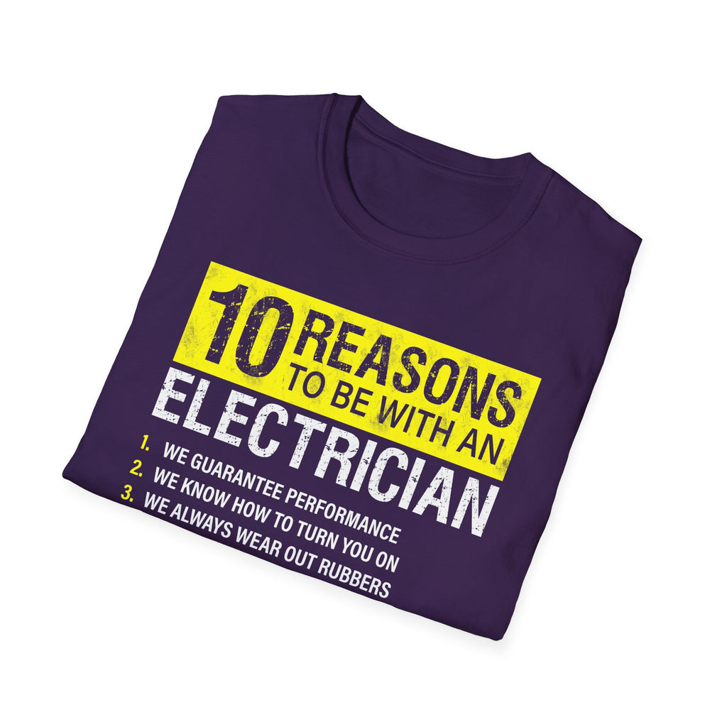 10 Reasons to Be with an Electrician Funny T-Shirt