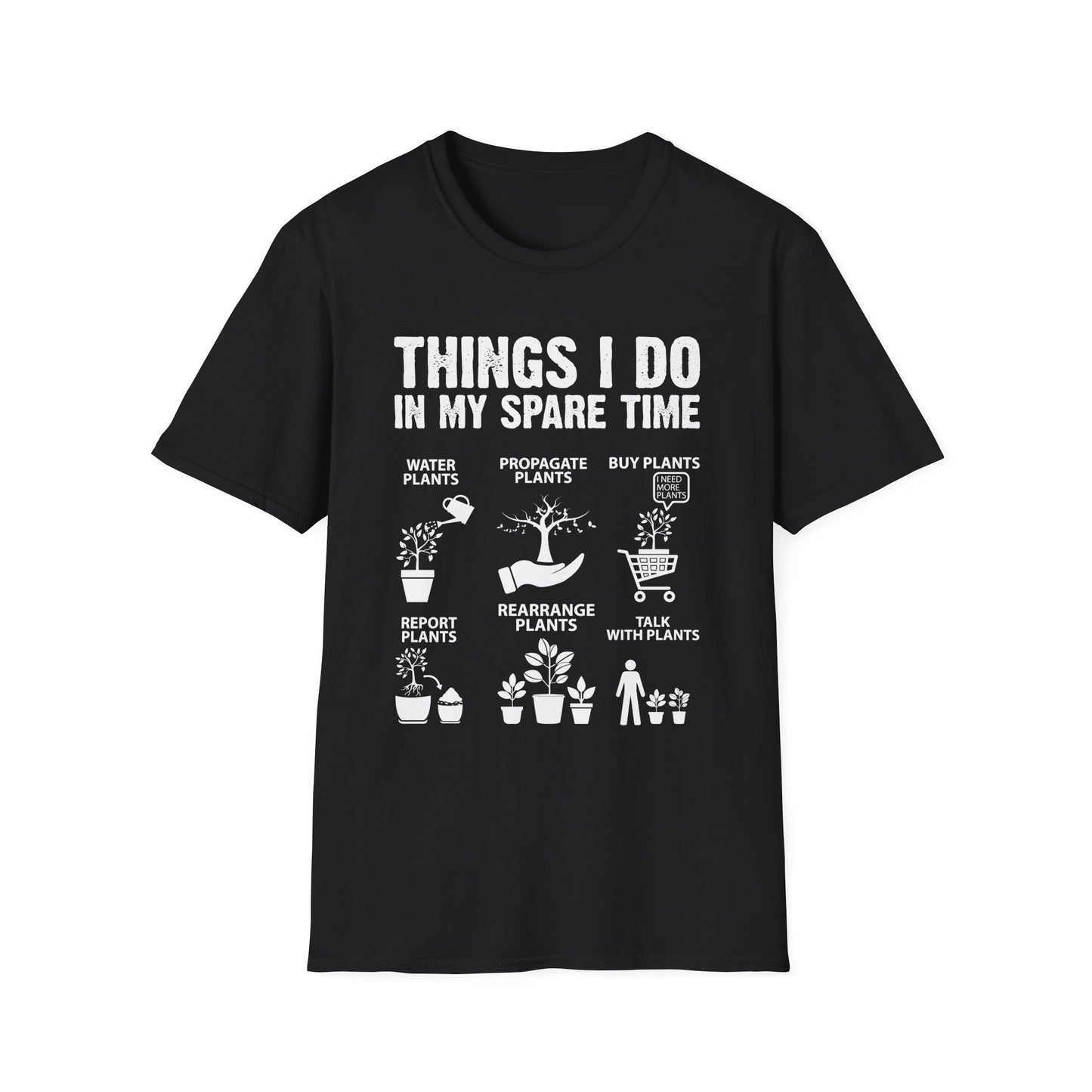 Gardening Enthusiast T-Shirt | Things I Do in My Spare Time