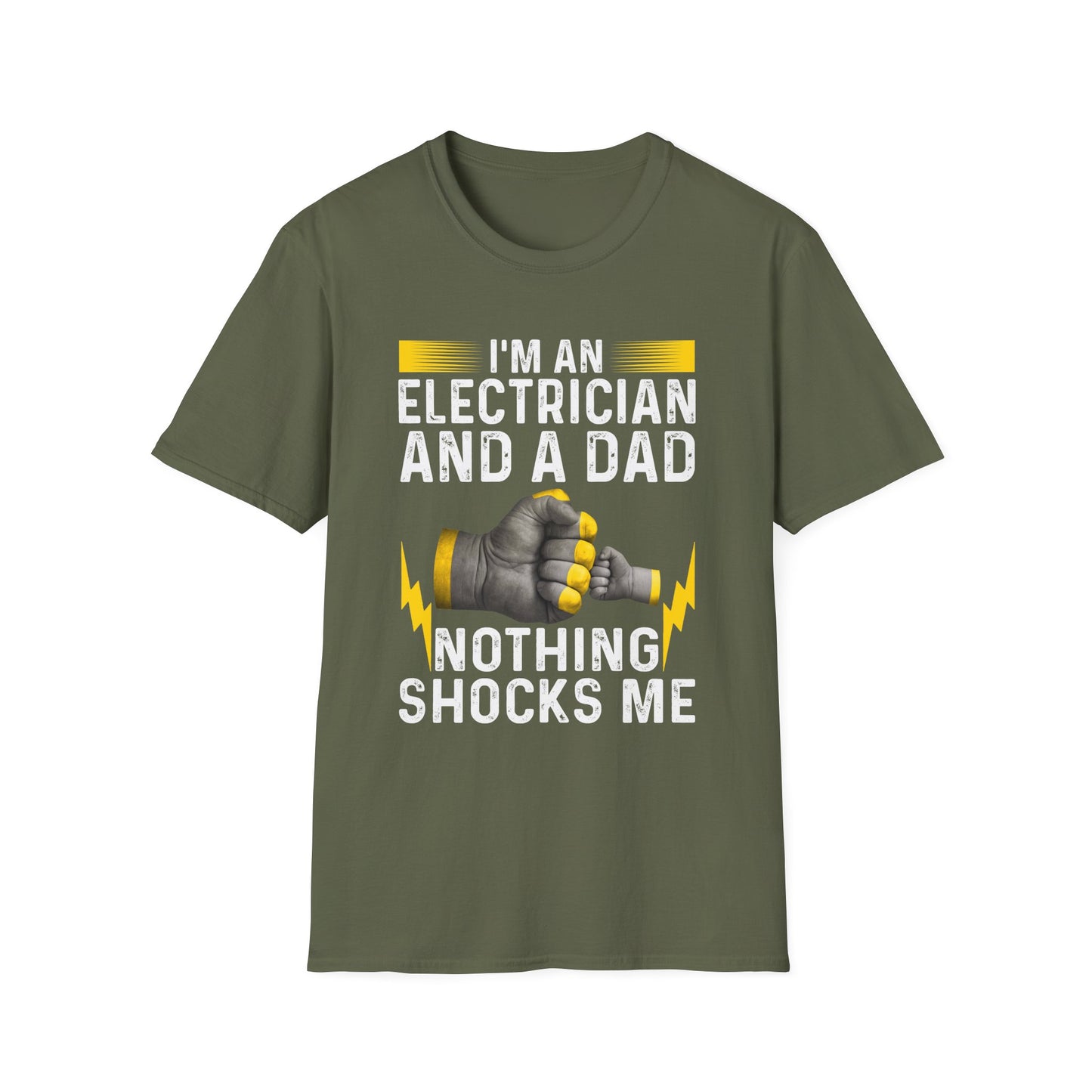 I'm an Electrician and a Dad – Nothing Shocks Me! Funny T-Shirt
