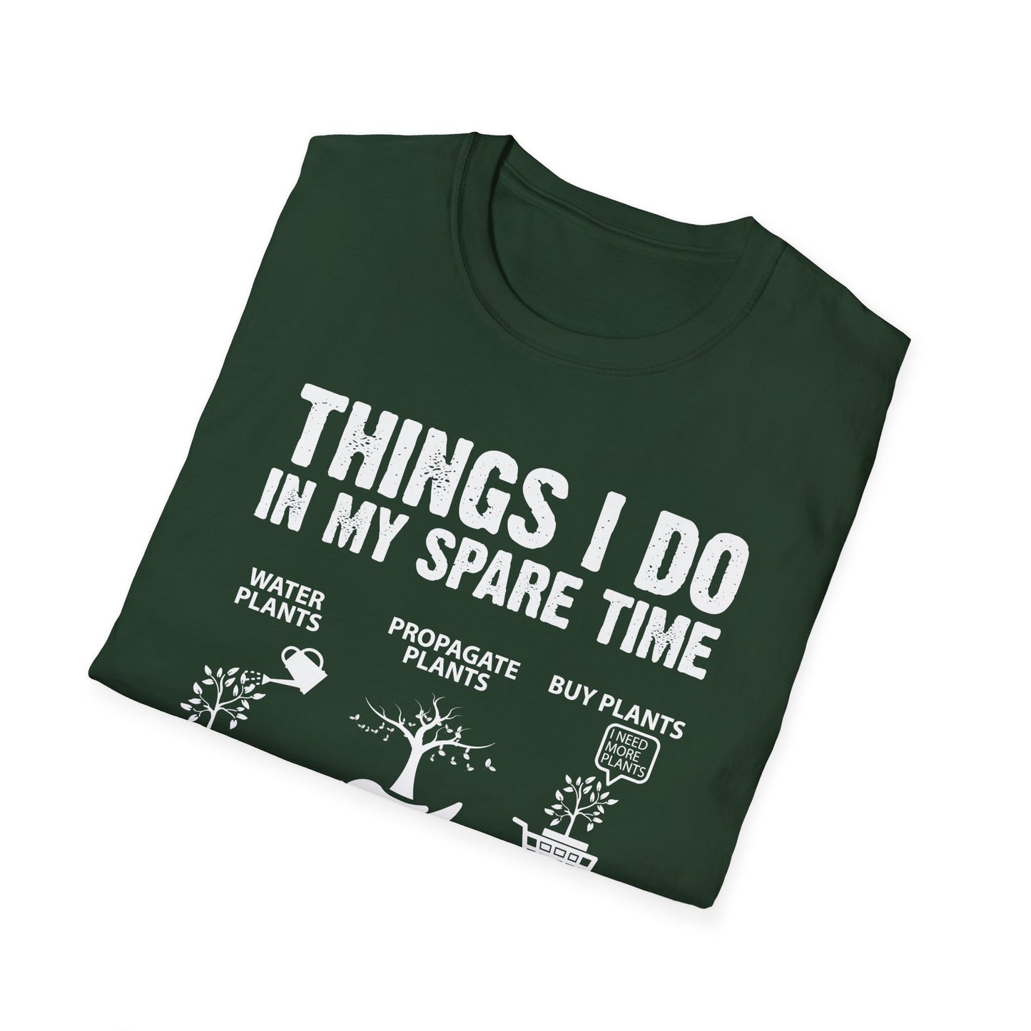 Gardening Enthusiast T-Shirt | Things I Do in My Spare Time