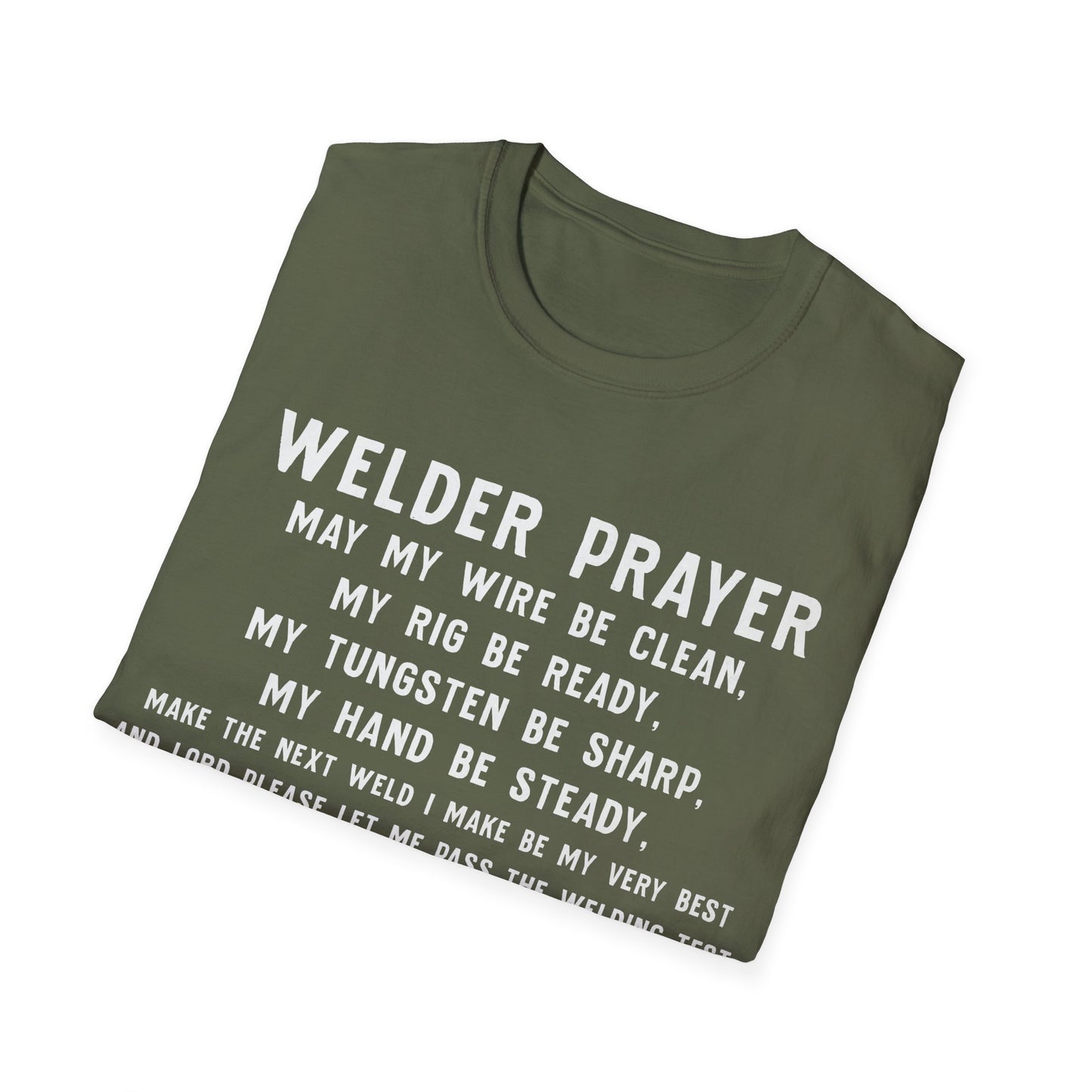 Welder Prayer Unisex Softstyle T-Shirt - Perfect Gift for Welders & Metalworkers