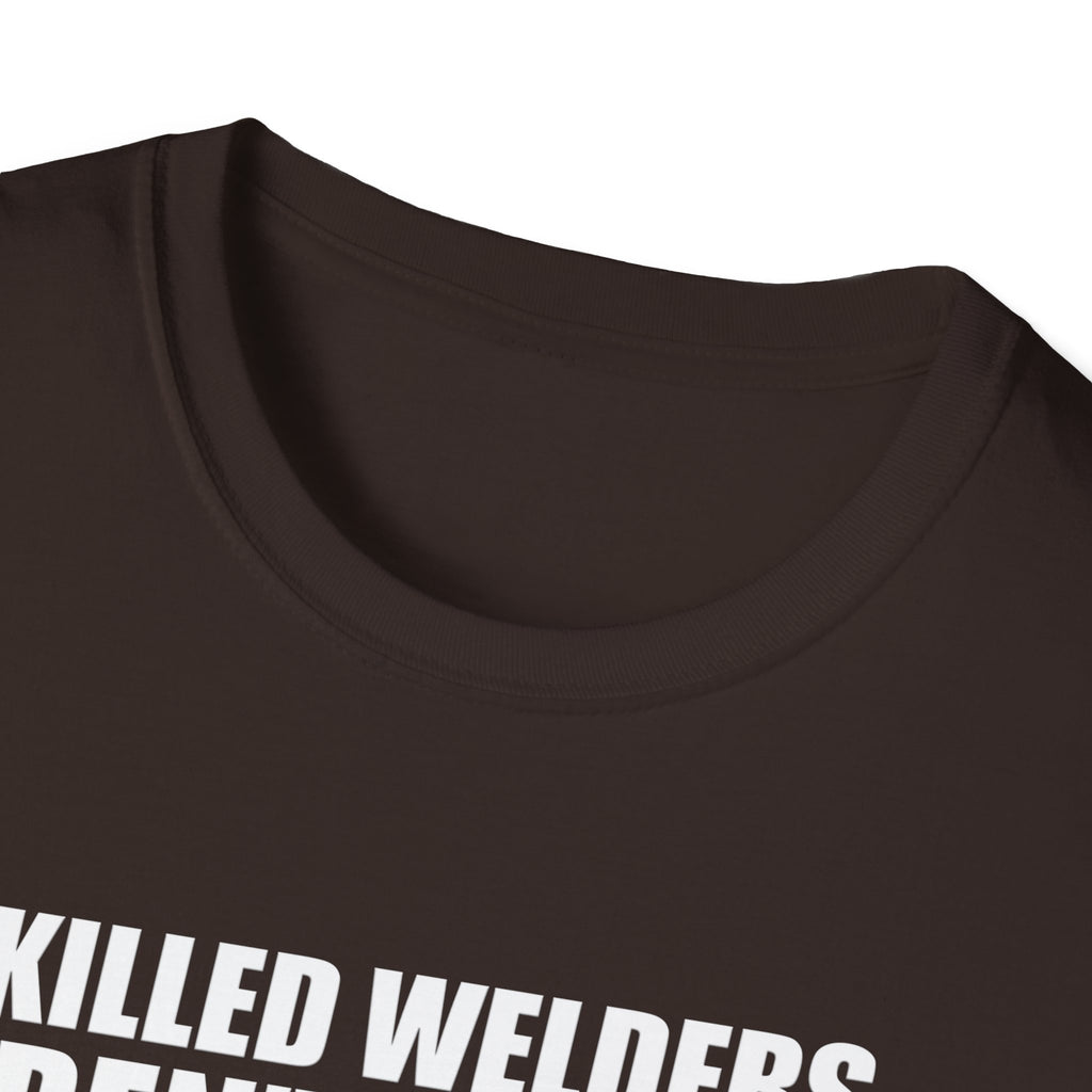 Skilled Welders Humor Unisex T-Shirt - Perfect for Welding Professionals and Craft Lovers