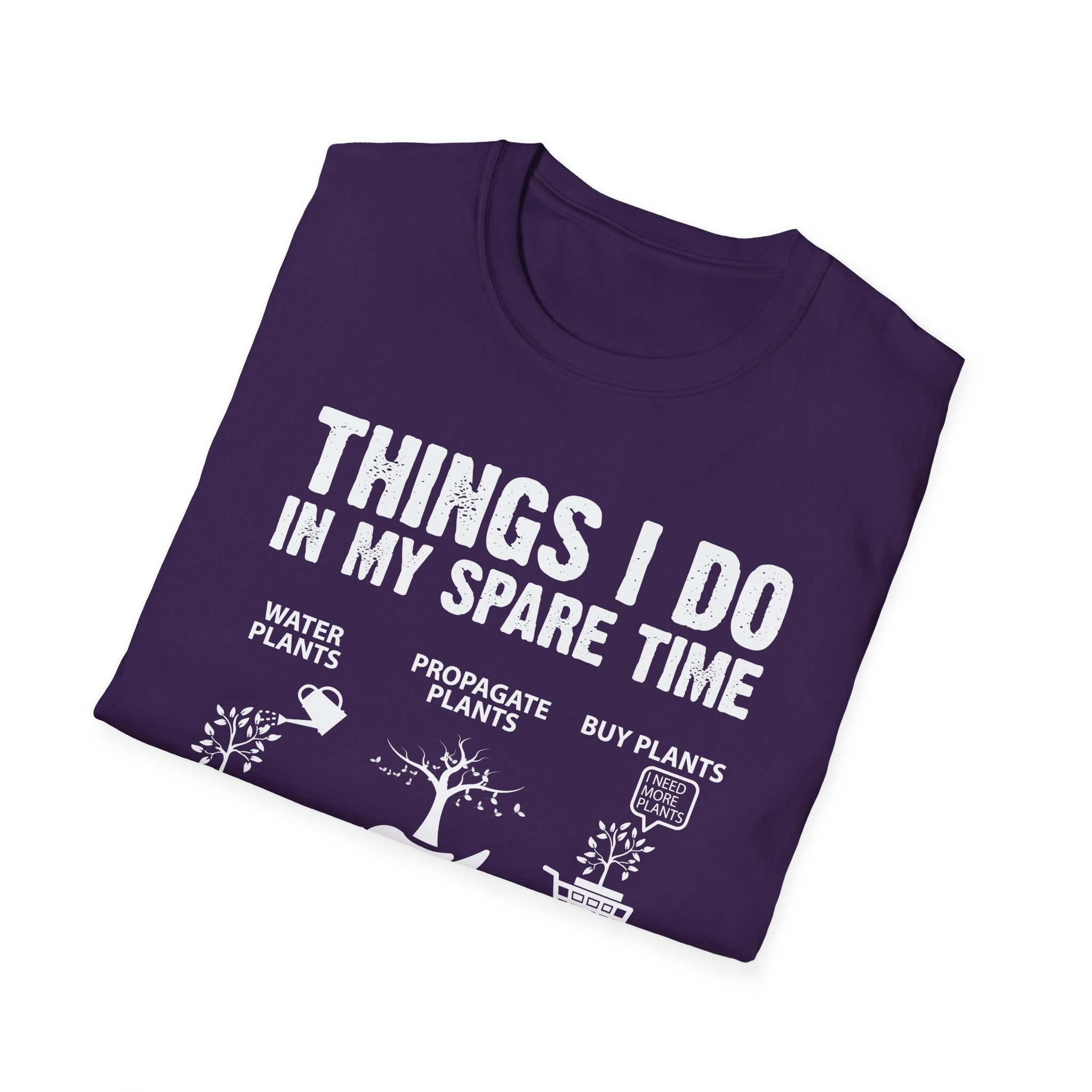 Gardening Enthusiast T-Shirt | Things I Do in My Spare Time