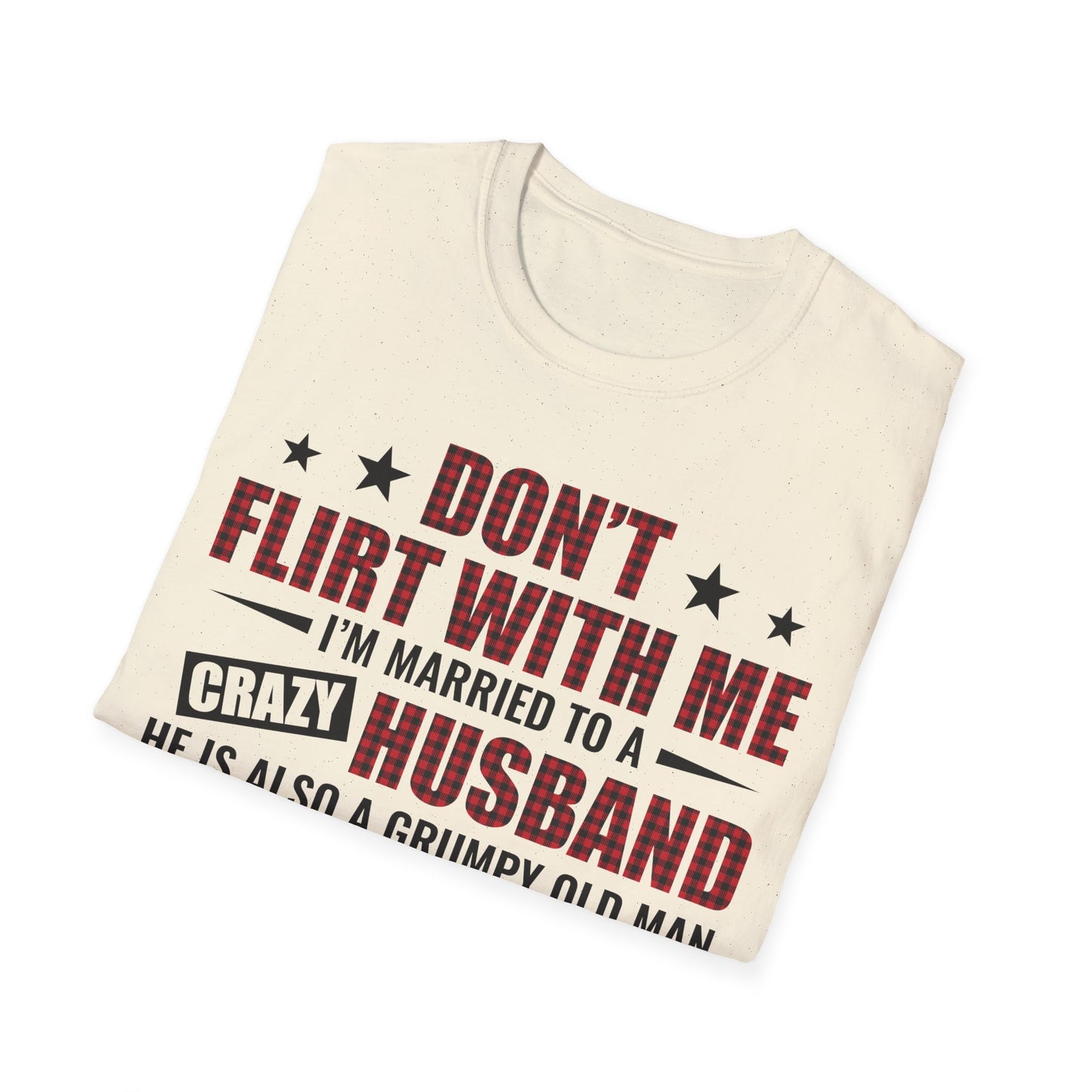 Funny Husband Appreciation T-Shirt - Don't Flirt with Me