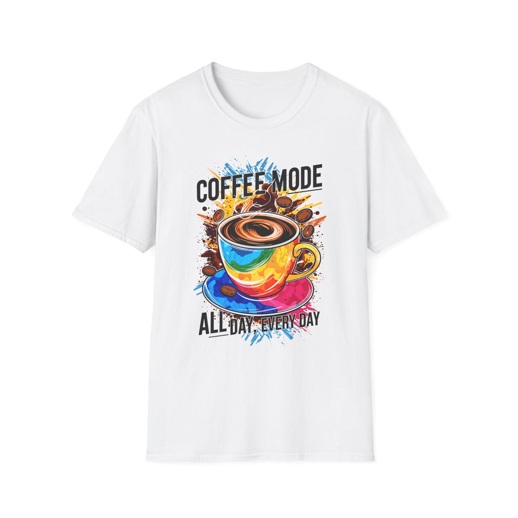 Coffee Mode - All Day Every Day T-Shirt