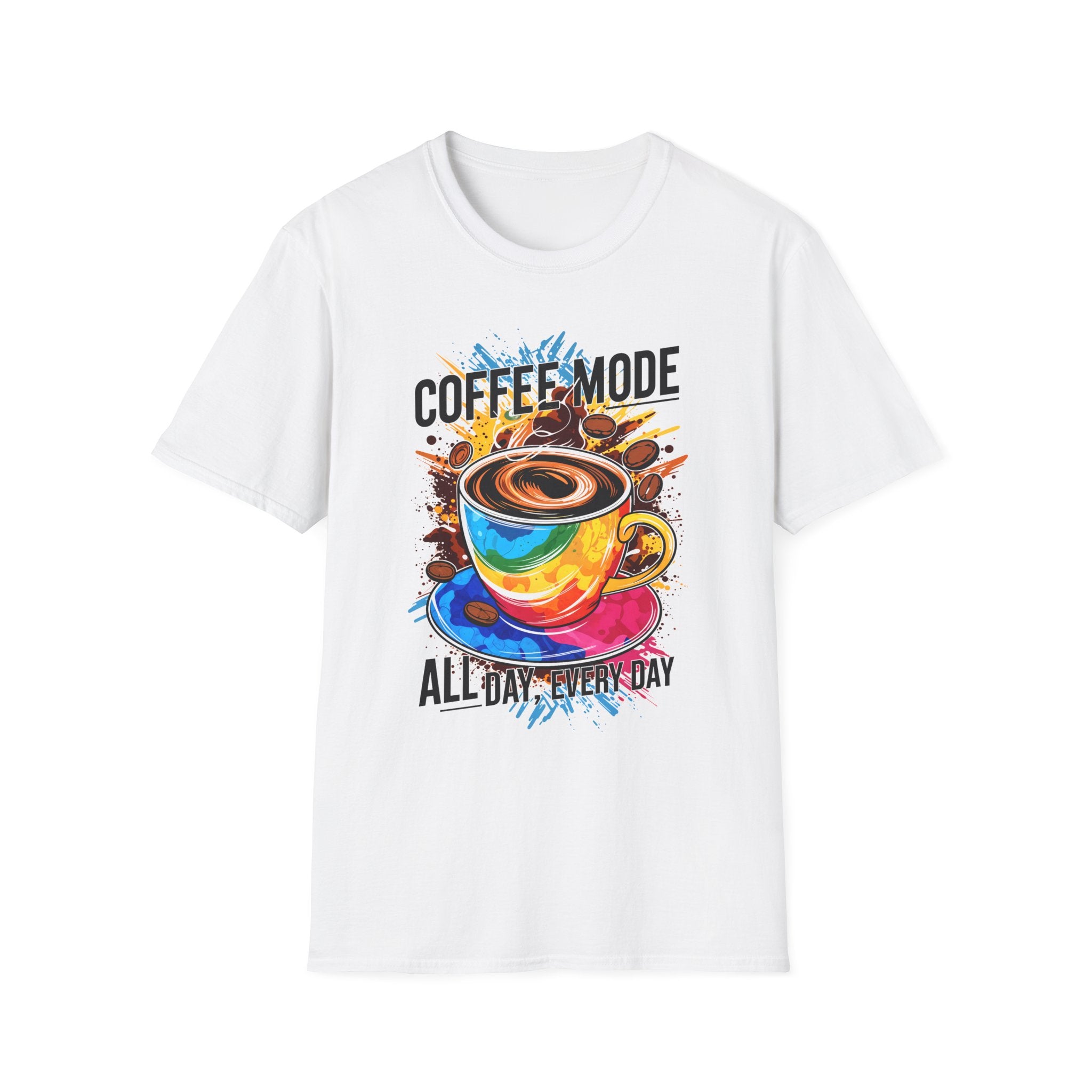 Coffee Mode - All Day Every Day T-Shirt