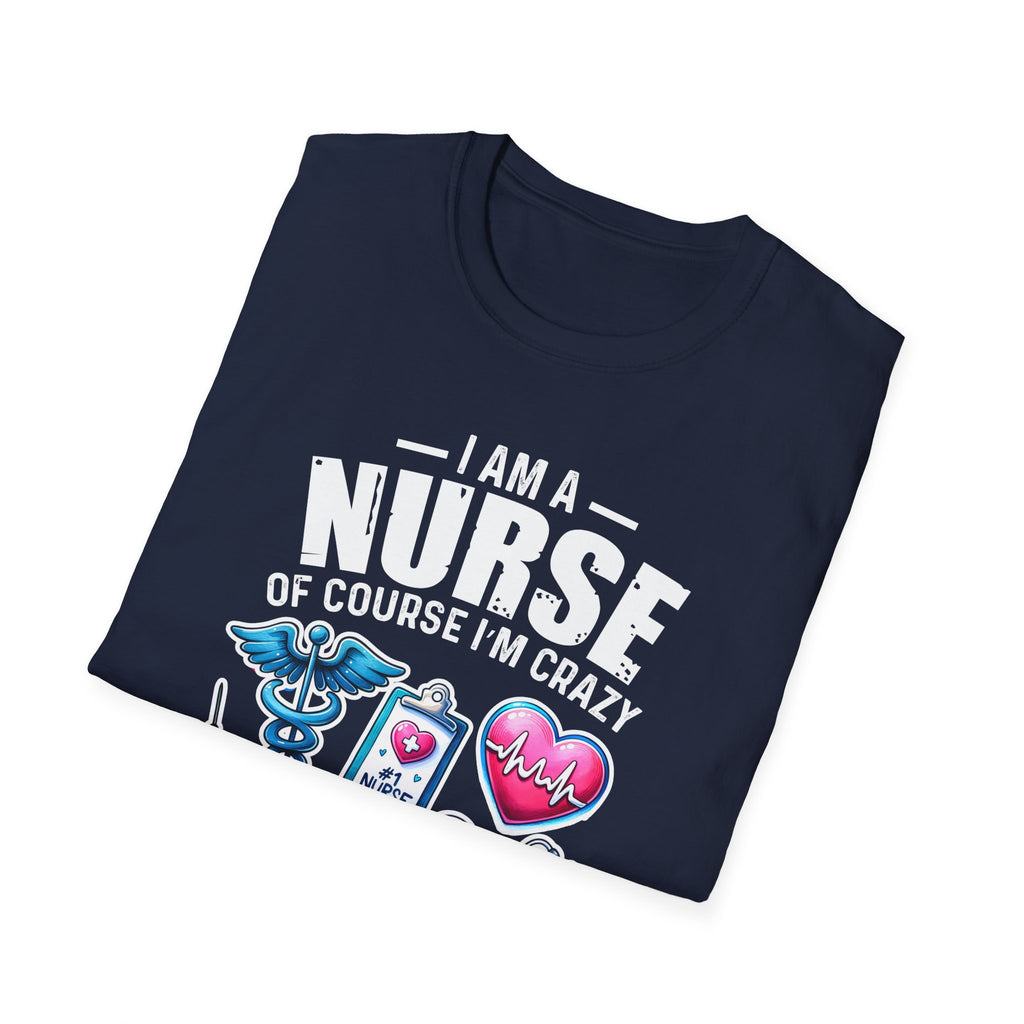 Crazy Nurse Unisex Softstyle T-Shirt - Fun Medical Humor Apparel