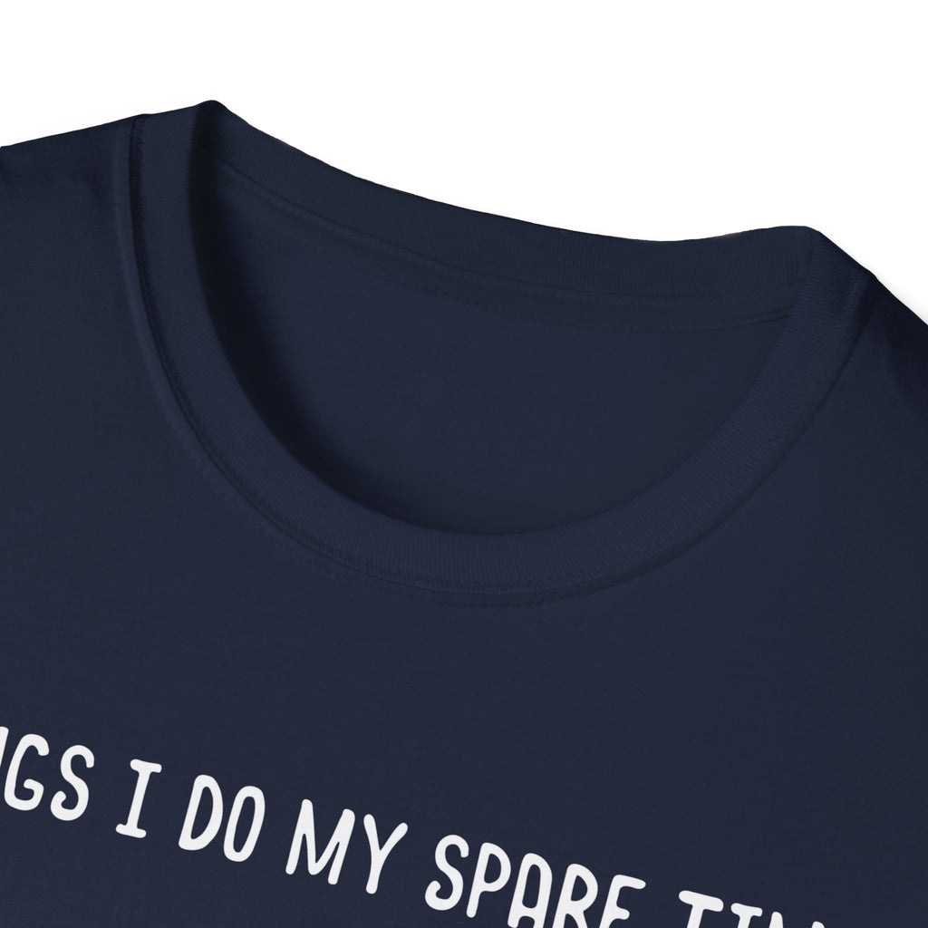 Gardening Passion Unisex Softstyle T-Shirt - "Things I Do My Spare Time" for Plant Lovers