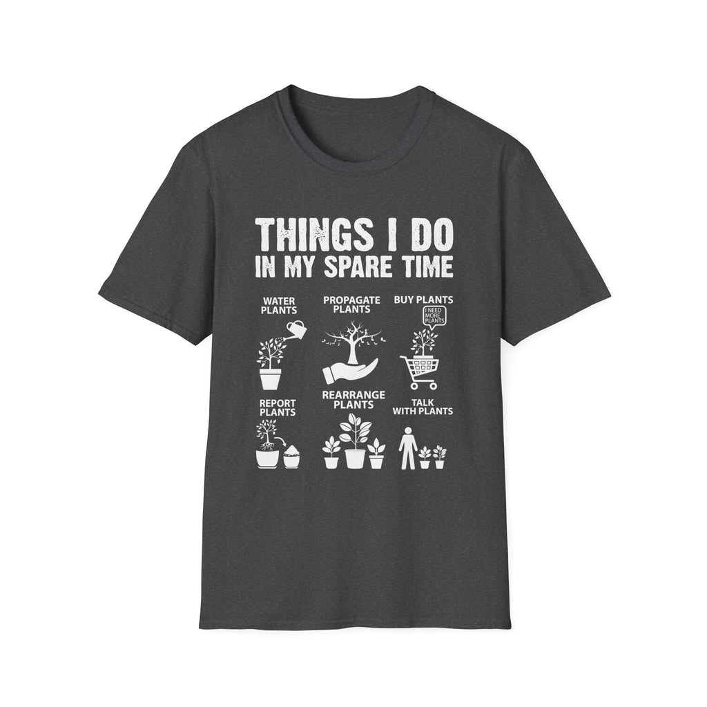 Gardening Enthusiast T-Shirt | Things I Do in My Spare Time