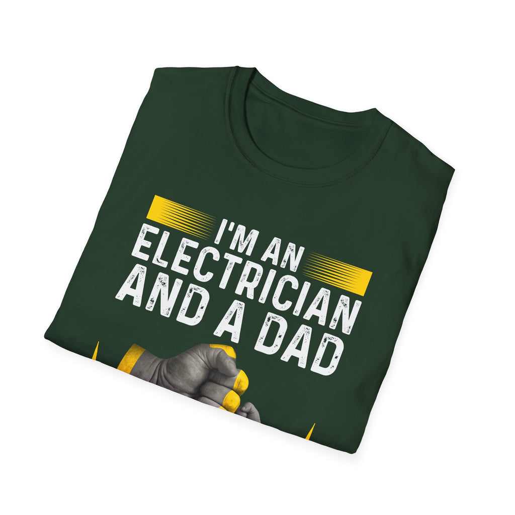 I'm an Electrician and a Dad – Nothing Shocks Me! Funny T-Shirt