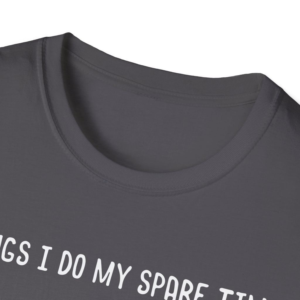 Gardening Passion Unisex Softstyle T-Shirt - "Things I Do My Spare Time" for Plant Lovers