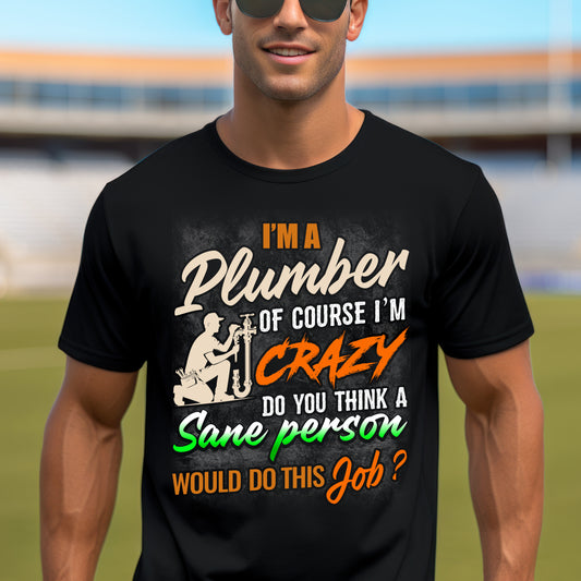 Funny Plumber Quote Unisex T-Shirt - Perfect Gift for Plumbers