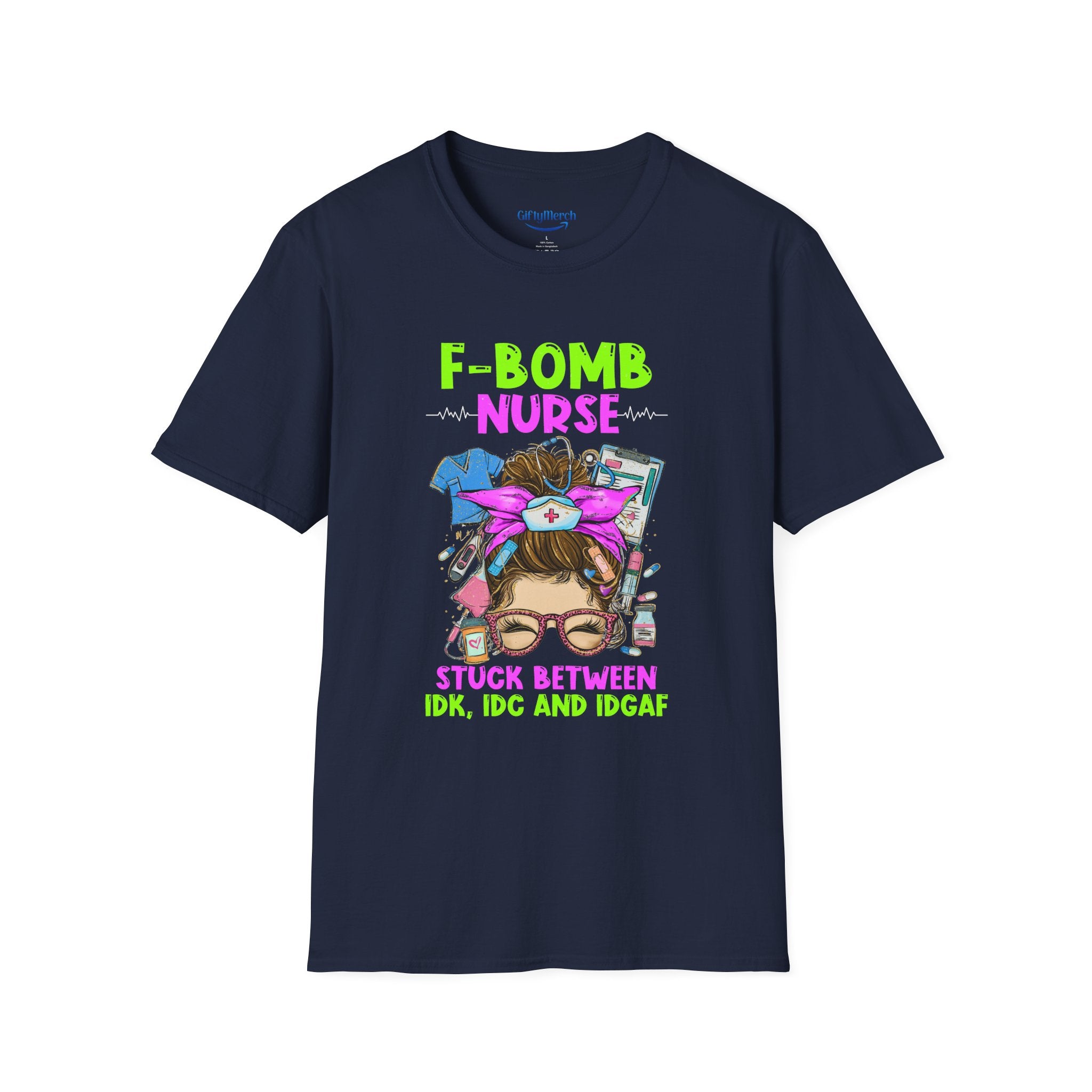 F-Bomb Nurse T-Shirt – Funny Nurse Graphic Tee “Stuck Between IDK, IDC and IDGAF”