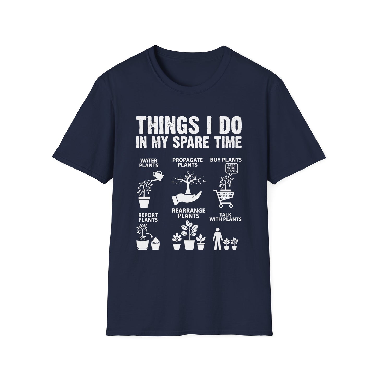 Gardening Enthusiast T-Shirt | Things I Do in My Spare Time