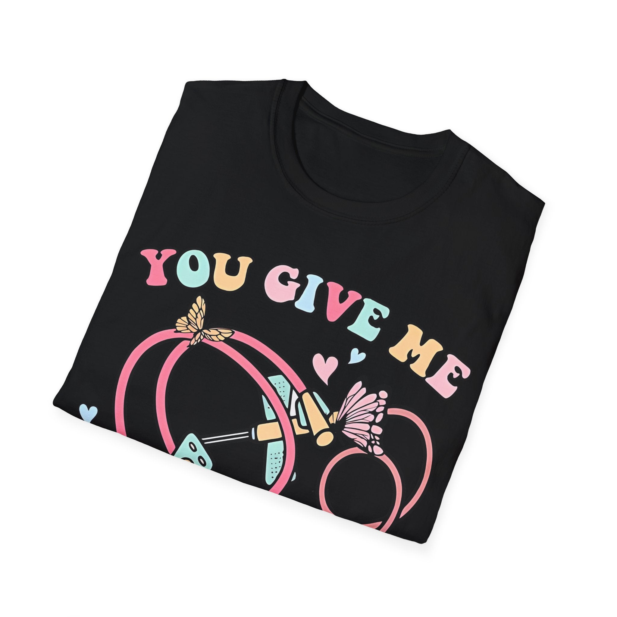 You Give Me Butterflies Unisex Softstyle Nurse T-Shirt