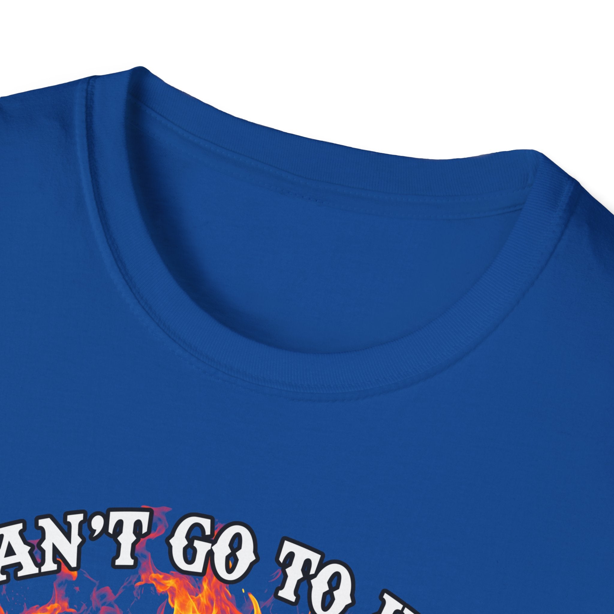 Unisex Softstyle T-Shirt: "I Can't Go to Hell - The Devil Has a Restraining Order" Graphic Tee