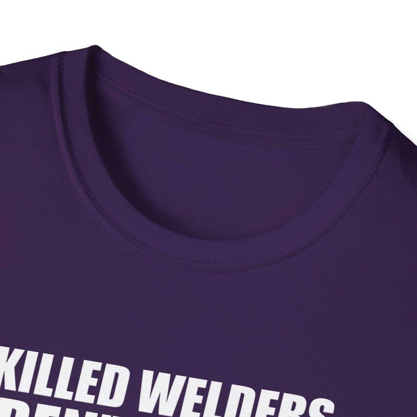 Skilled Welders Humor Unisex T-Shirt - Perfect for Welding Professionals and Craft Lovers