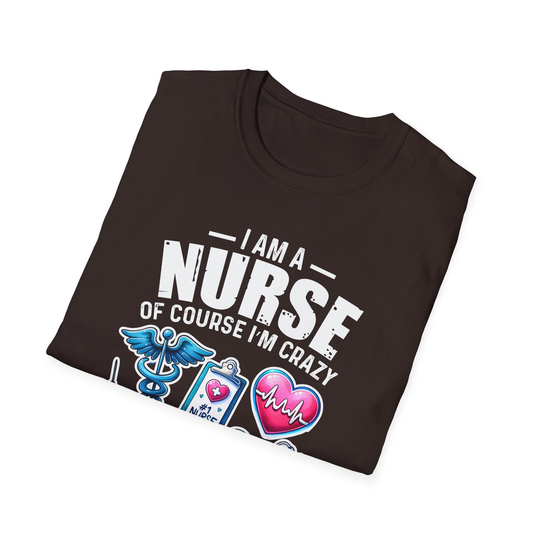 Crazy Nurse Unisex Softstyle T-Shirt - Fun Medical Humor Apparel