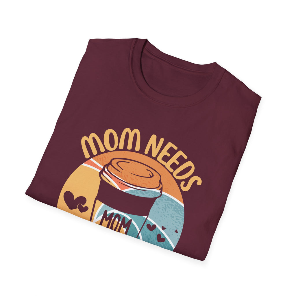 MOM NEEDS COFFEE T-SHIRT