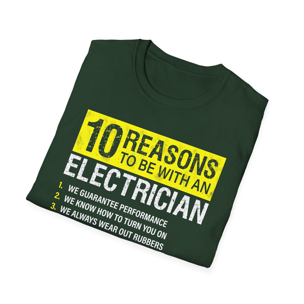 10 Reasons to Be with an Electrician Funny T-Shirt