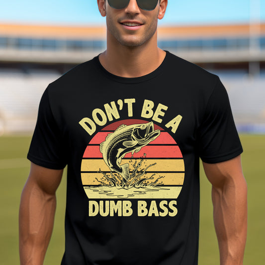 Funny Fishing T-Shirt - Don't Be A Dumb Bass - Unisex Softstyle Tee